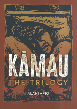 Ka¯ mau: The Trilogy