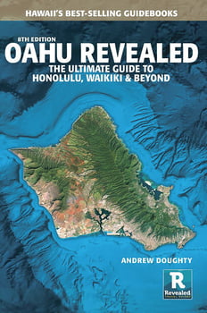 Oahu Revealed: The Ultimate Guide to Honolulu, Waikiki and Beyond, 8th Edition