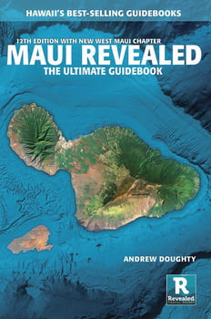 Maui Revealed -The Ultimate Guidebook, 12th Edition