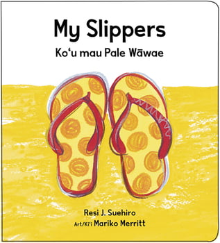My Slippers - Ko‘u Mau Pale Wawae